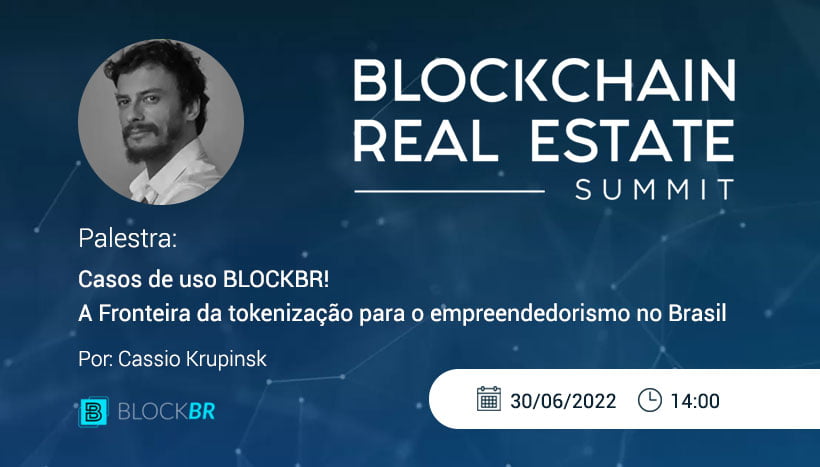 BLOCKBR no Blockchain Real Estate Summit Brasil